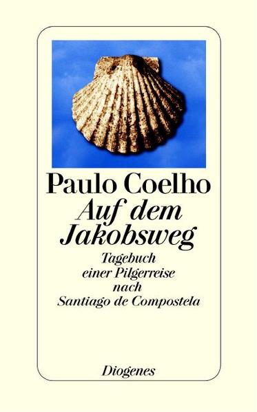 Auf dem Jakobsweg. Tagebuch einer Pilgerreise nach Santiago de Compostela