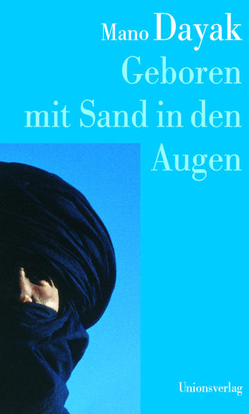 Geboren mit Sand in den Augen. Die Autobiographie des Führers der Tuareg-Rebellen