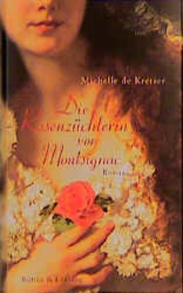 Die Rosenzüchterin von Montsignac