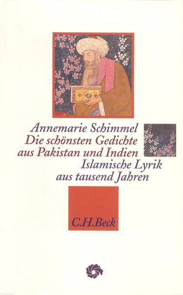 Die schönsten Gedichte aus Pakistan und Indien. Islamische Lyrik aus tausend Jahren