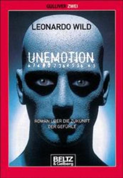 Unemotion - Roman über die Zukunft der Gefühle