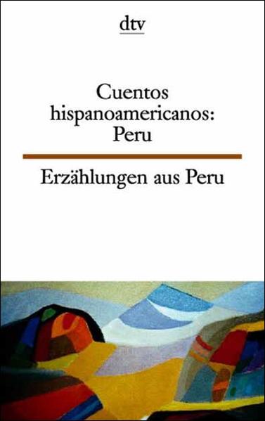 Cuentos Hispanoamericanos: Peru Erzählungen aus Peru