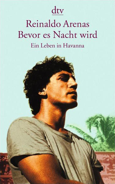 Bevor es Nacht wird. Ein Leben in Havanna