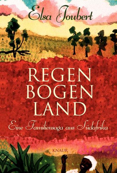Regenbogenland, Eine Familiensaga aus Südafrika