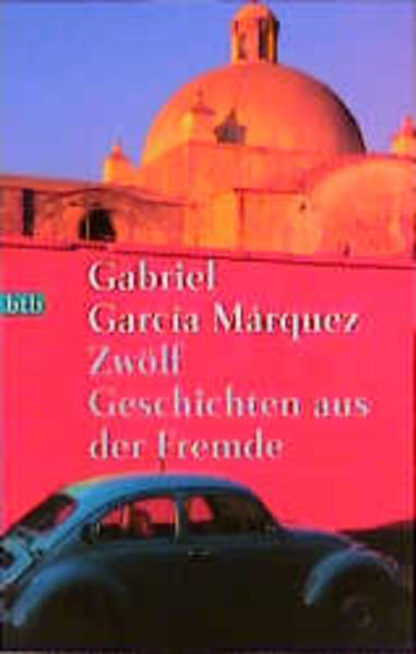 Zwölf Geschichten aus der Fremde.