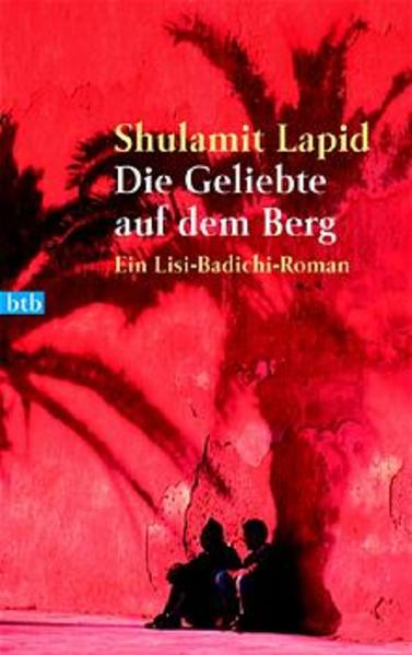 Die Geliebte auf dem Berg, Ein Lisi-Badichi-Roman
