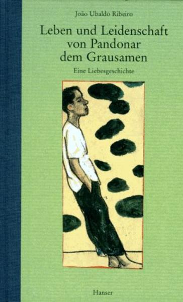 Leben und Leidenschaft von Pandonar dem Grausamen. Eine Liebesgeschichte