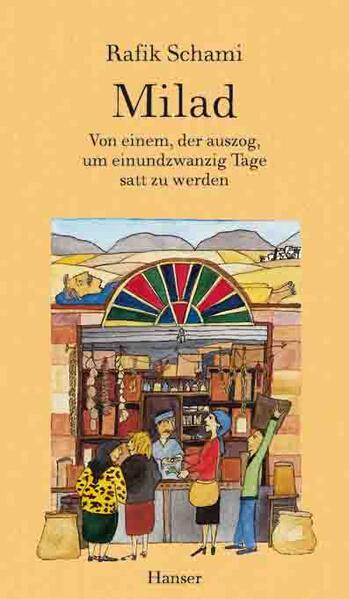 Milad. Von einem, der auszog, um einundzwanzig Tage satt zu werden