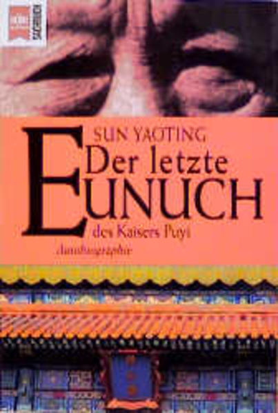 Der letzte Eunuch des Kaisers Puyi.