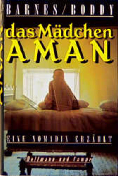 Das Mädchen Aman. Eine Nomadin erzählt