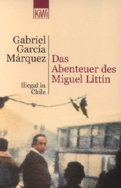 Das Abenteuer des Miguel Littín. Illegal in Chile.