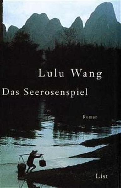 Das Seerosenspiel. Eine Jugend in China