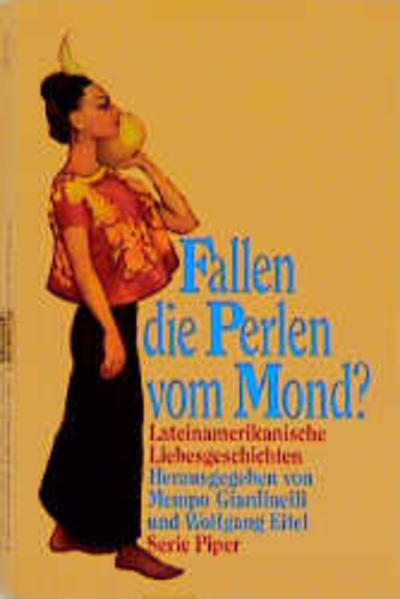 Fallen die Perlen vom Mond? Lateinamerikanische Liebesgeschichten