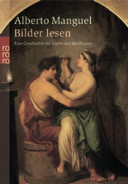 Bilder lesen. Eine Geschichte der Liebe und des Hasses