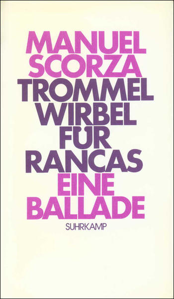 Trommelwirbel für Rancas. Eine Ballade.