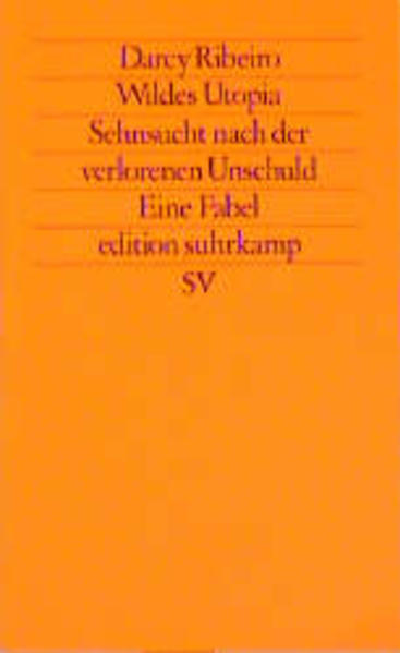Wildes Utopia. Sehnsucht nach der verlorenen Unschuld