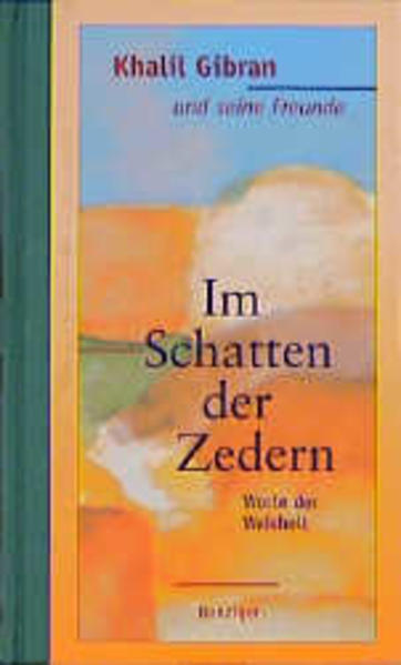 Im Schatten der Zedern. Worte der Weisheit.