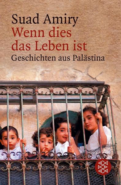 Wenn dies das Leben ist, Geschichten aus Palästina
