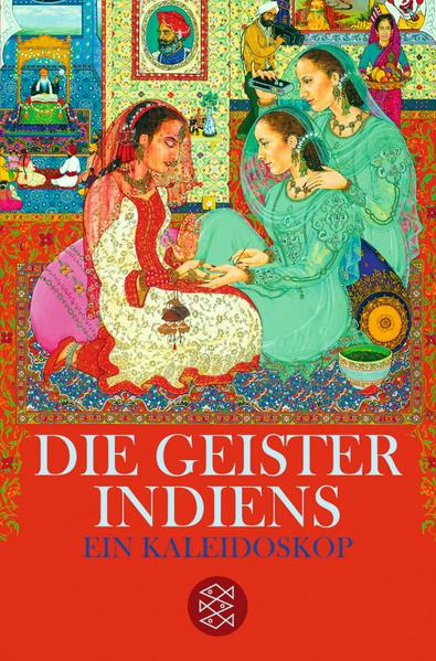 Die Geister Indiens. Ein Kaleidoskop