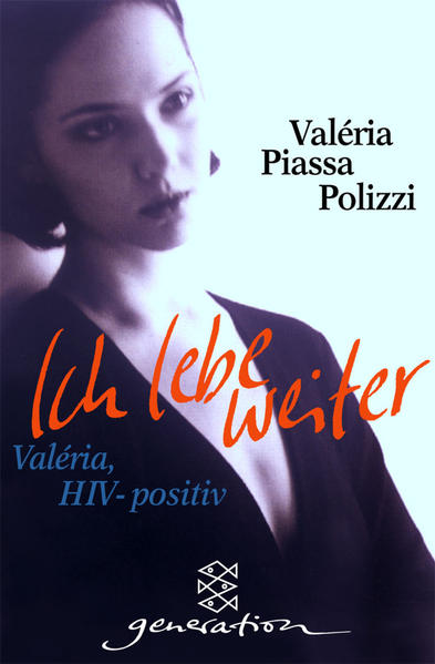 Ich lebe weiter. Valéria, HIV-positiv