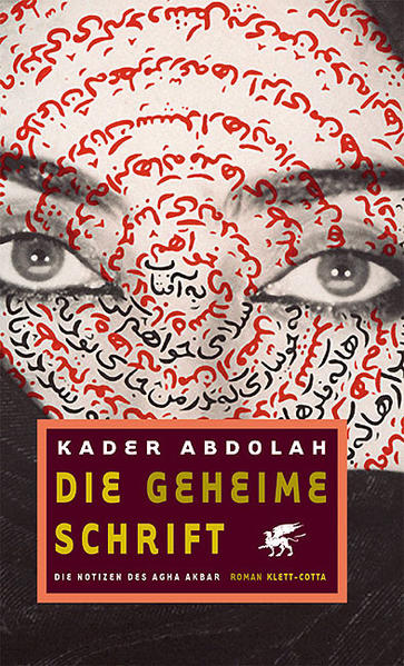 Die geheime Schrift. Die Notizen des Agha Akbar