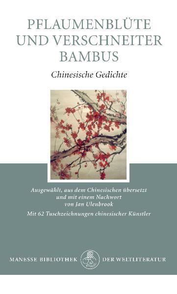 Pflaumenblüte und verschneiter Bambus. Chinesische Gedichte