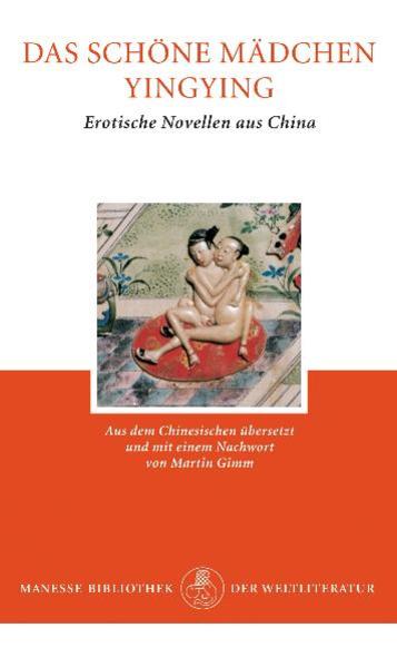 Das schöne Mädchen Yingying. Erotische Novellen aus China