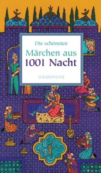 Die schönsten Märchen aus 1001 Nacht.