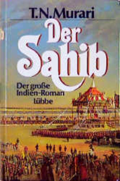 Der Sahib, Der grosse Indien-Roman
