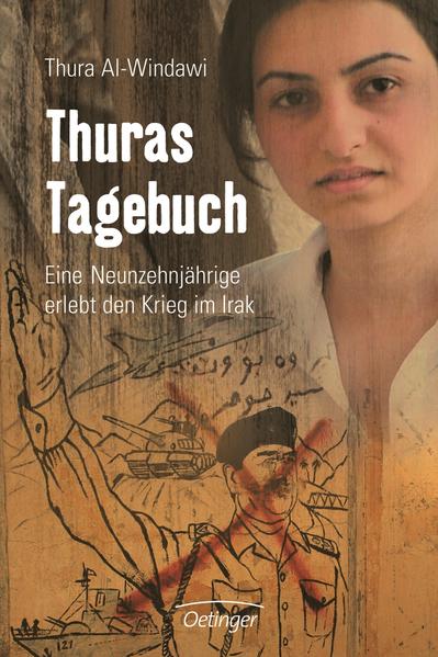 Thuras Tagebuch. Eine Neunzehnjährige erlebt den Krieg im Irak