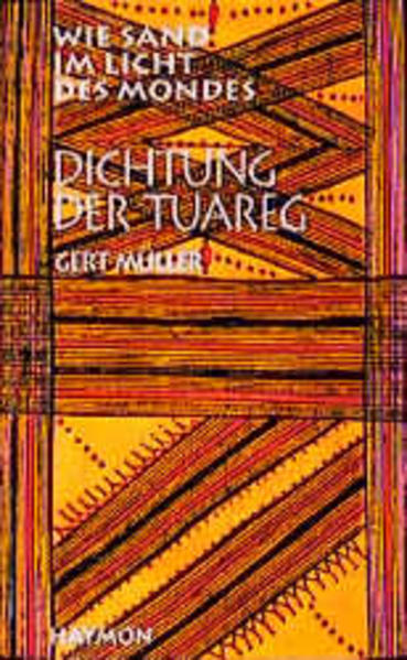 Wie Sand im Licht des Mondes: Dichtung der Tuareg
