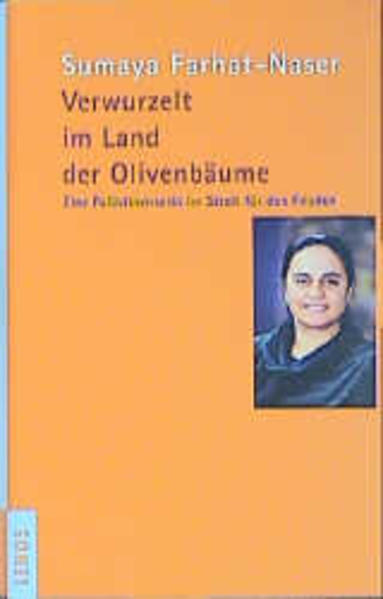 Verwurzelt im Land der Olivenbäume, Eine Palästinenserin im Streit für den Frieden