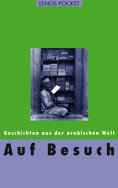 Auf Besuch. Geschichten aus der arabischen Welt