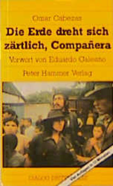 Die Erde dreht sich zärtlich, Compañera. Autobiographischer Bericht aus Nicaragua