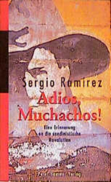 Adiós Muchachos! Eine Erinnerung an die sandinistische Revolution