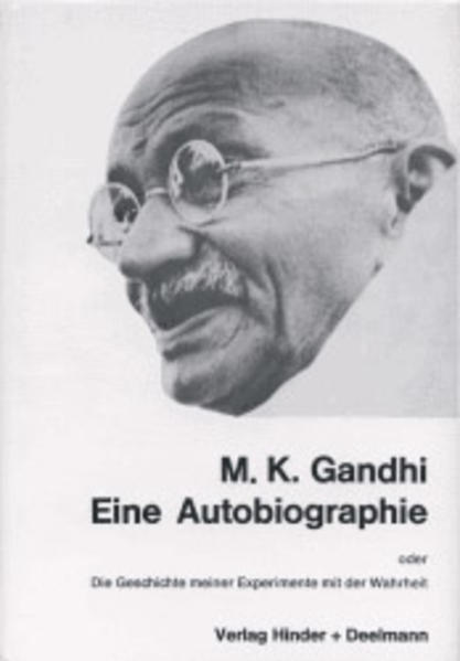 Eine Autobiographie, oder Die Geschichte meiner Experimente mit der Wahrheit