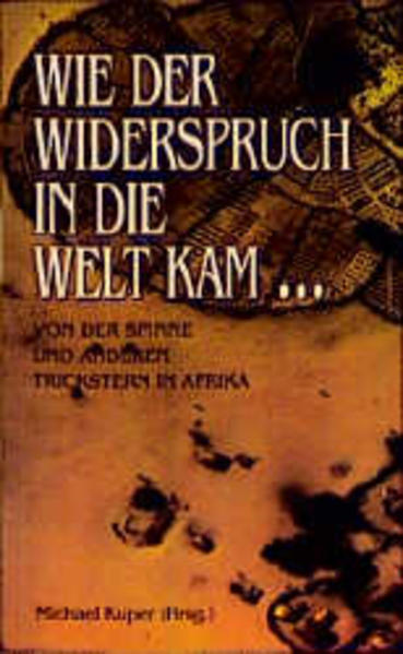 Wie der Widerspruch in die Welt kam, Von der Spinne und anderen Trickstern in Afrika