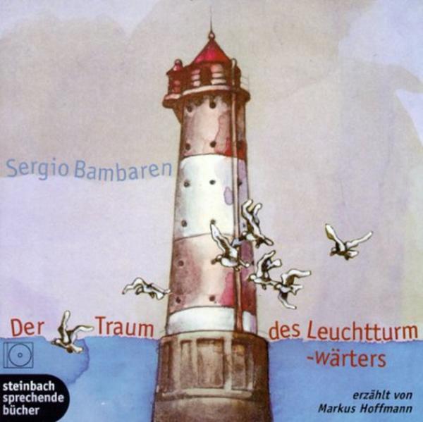 Der Traum des Leuchtturmwärters, Ein Ort für deine Sehnsüchte /Ungekürzte Lesung mit Musik