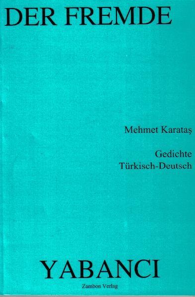 Der Fremde /Yabonci, Gedichte. Türk. /Dt.