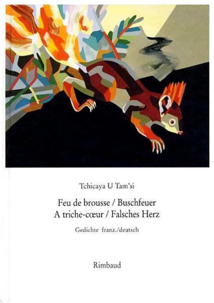 Feu de brousse / Buschfeuer. A triche-coeur / Falsches Herz. Werke Bd. 2