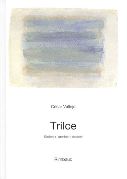 Trilce. Werke Bd. 3