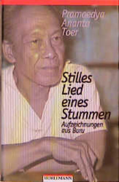 Stilles Lied eines Stummen. Aufzeichnungen aus Buru