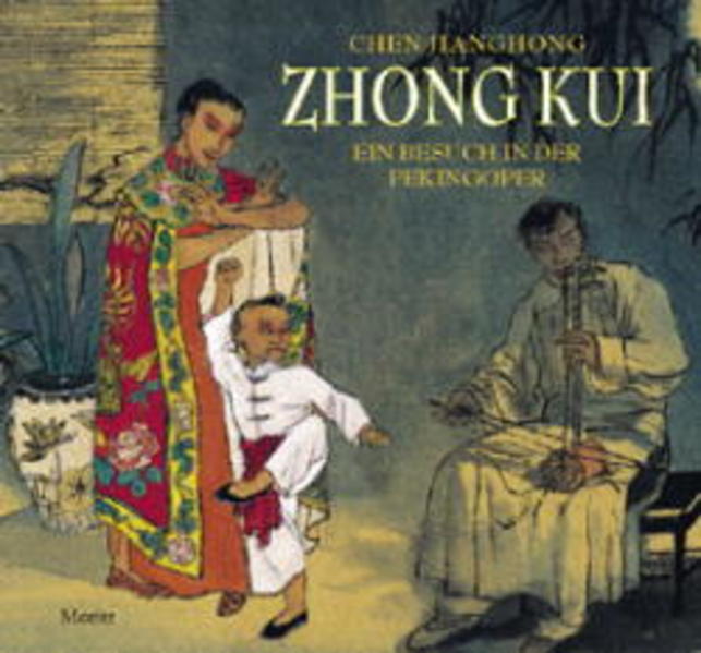 Zhong Kui. Ein Besuch in der Pekingoper