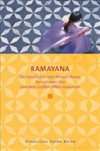 Ramayana. Die Geschichte vom Prinzen Rama, der schönen Sita und dem Grossen Affen Hanuman