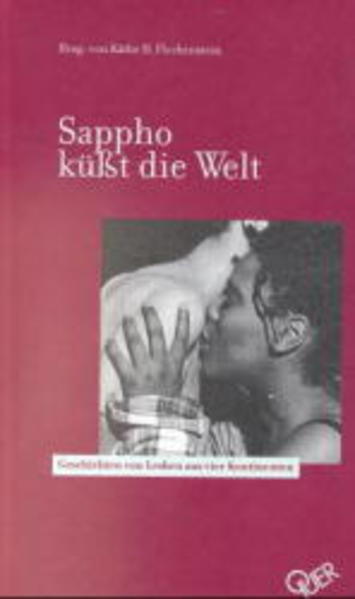 Sappho küsst die Welt. Geschichten von Lesben aus vier Kontinenten