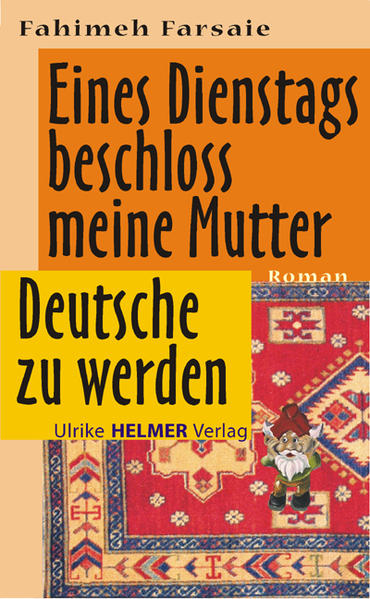 Eines Dienstags beschloss meine Mutter Deutsche zu werden, Roman