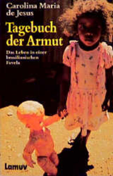 Tagebuch der Armut. Das Leben in einer brasilianischen Favela.