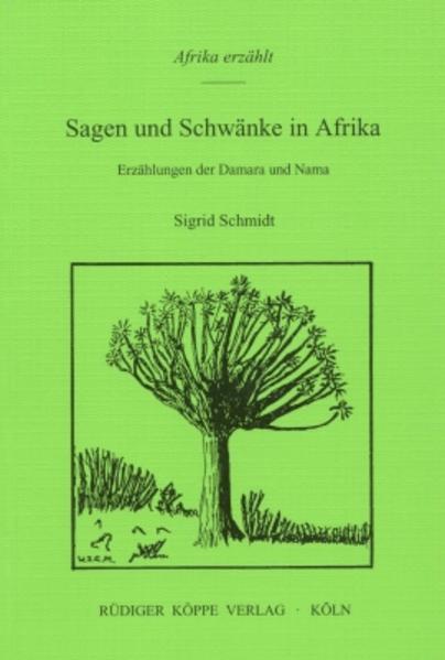 Sagen und Schwänke in Afrika. Erzählungen der Damara und Nama