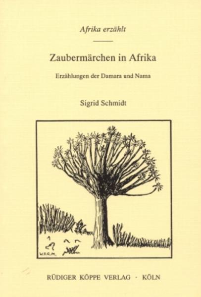 Zaubermärchen in Afrika. Erzählungen der Nama und Damara in Namibia