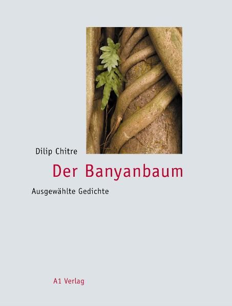 Der Banyanbaum, Ausgewählte Gedichte